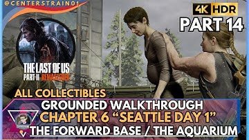 The Last of Us Part 2 Remastered [GROUNDED] Walkthrough | 100% Collectibles | Part 14