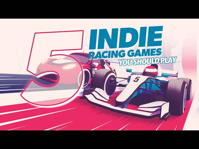 5 Indie Racing Games You Should Play class=