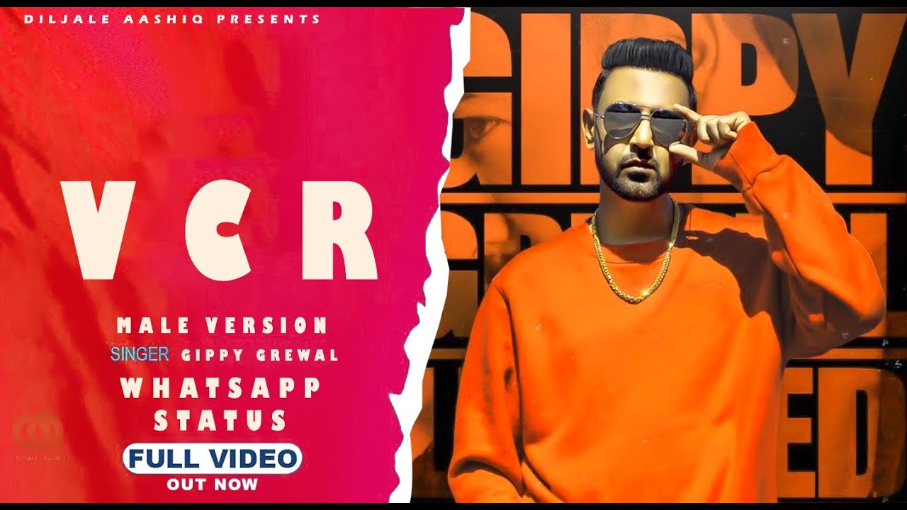 VCR Full Video Gippy Grewal Whatsapp Status Male Version Whatsapp Status 2021 YouTube