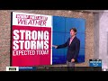 FIRST ALERT: Strong to severe storms likely in some areas today