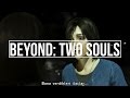 Beyond:Two Souls - Bölüm 15 - ANNE