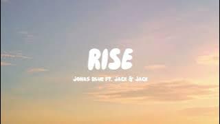Jonas Blue - Rise (Lyrics) ft. Jack & Jack