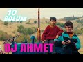 DJ Ahmet 10. Bölüm Final Full HD 🎶