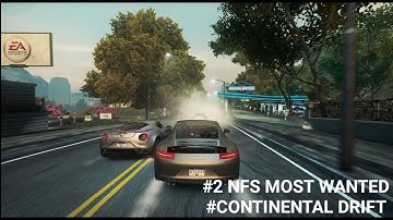 NFS MOST WANTED #2 WALKTHROUGH CONTINENTAL DRIFT