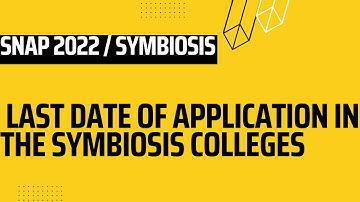 SNAP 2022 Symbiosis Colleges Last Date of Application