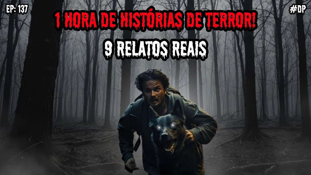 1 HORA DE TERROR - 9 RELATOS REAIS | EP.137 #dp