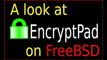 A look at EncryptPad on FreeBSD
