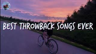 Best throwback songs ever ~ A nostalgia playlist