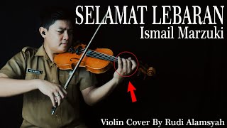 Alunan Biola Merdu SELAMAT LEBARAN - Ismail Marzuki Violin Cover By Rudi Alamsyah