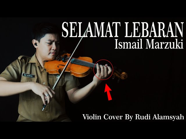 Alunan Biola Merdu SELAMAT LEBARAN - Ismail Marzuki Violin Cover By Rudi Alamsyah class=