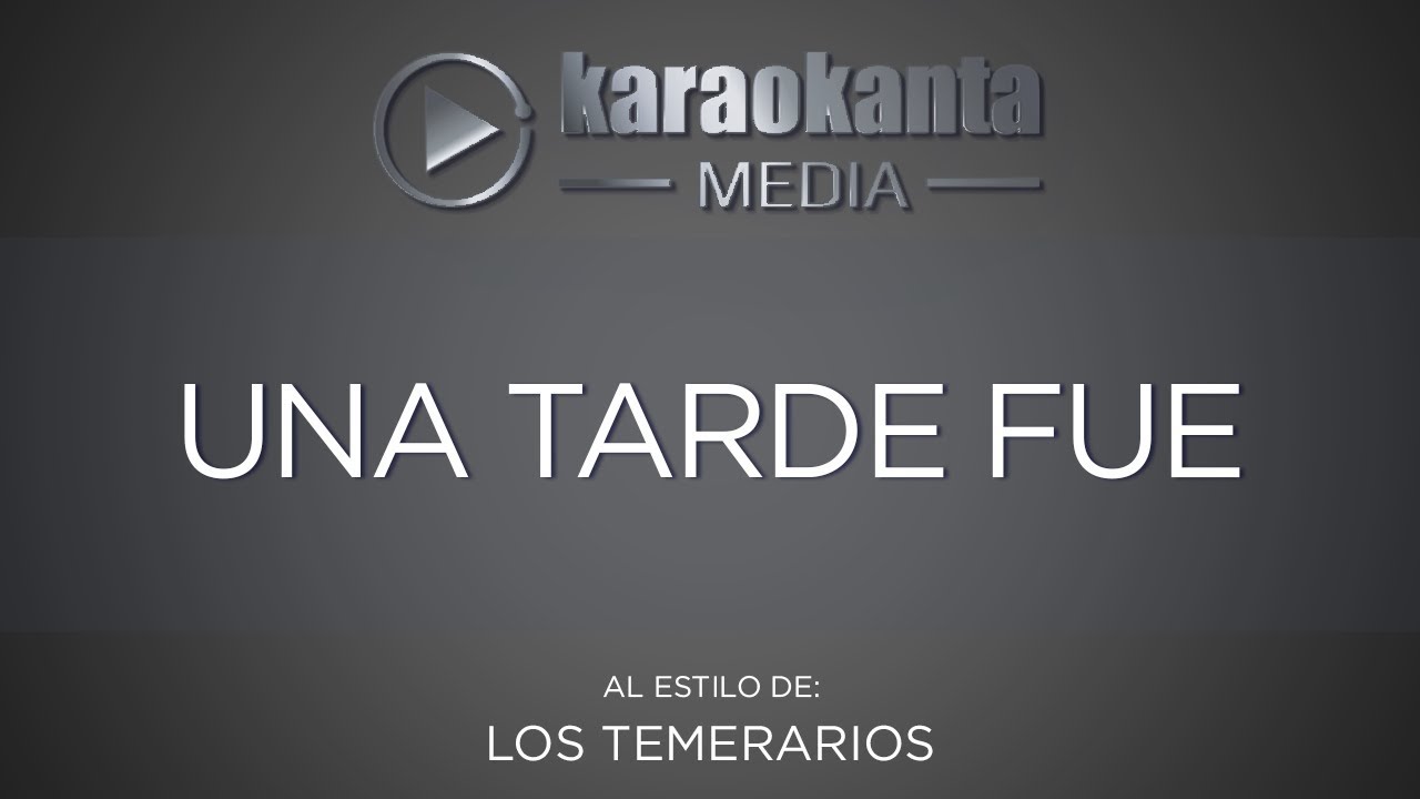 Karaokanta - Temerarios - Una tarde fue