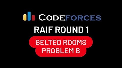 B. Belted Rooms | Codeforces Raif Round 1 (Div. 1 + Div. 2)