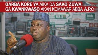 GARBA KORE YA AIKA DA SAKO GA KWANKWASO AKAN KOMAWAR ABBA A.P.C