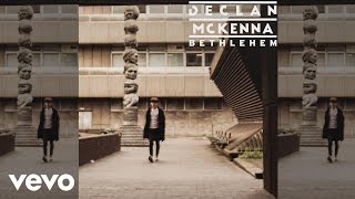 Declan McKenna - Bethlehem (Audio)