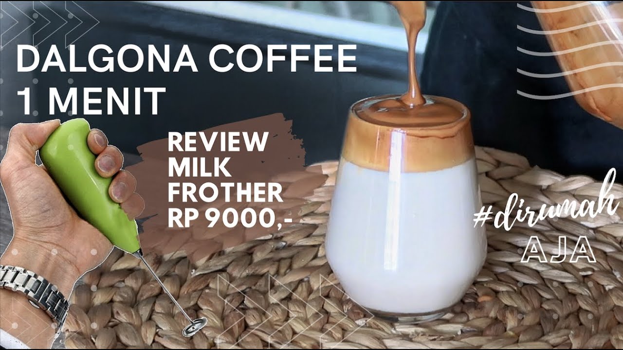 DALGONA COFFEE 1 MENIT JADI REVIEW MILK FROTHER 9000 RUPIAH MIXER dalgona-coffee-1-menit-jadi-review-milk-frother-9000-rupiah-mixer