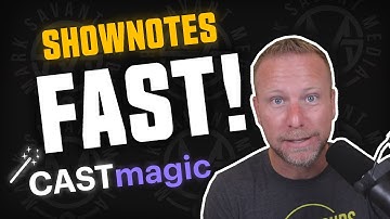 Automate Podcast Show Notes with Castmagic AI