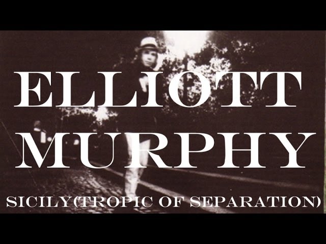 Elliott Murphy - Sicily adlı videoyu YouTube'da izle Elliott Murphy - Sicily adlı videoyu YouTube'da izle