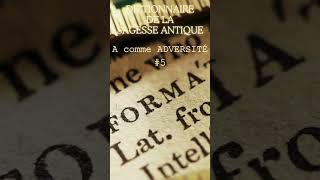Dictionnaire de la Sagesse Antique: A comme Adversité (5)