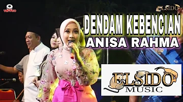 DENDAM KEBENCIAN - ANISA RAHMA & ELSIDO MUSIC LIVE PERFORMANCE