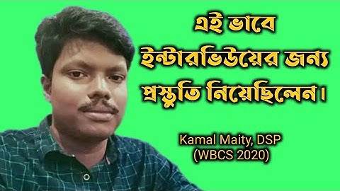 WBCS INTERVIEW PREPARATION,  EXPERIENCE & MORE | KAMAL MAITY DSP WBCS 2020 @likhetopodcastclips