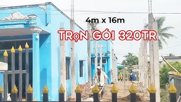 Nhà cấp 4 diện tích 4m x 16m trọn gói 320 triệu  Khởi công được 1 tuần .