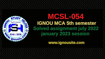 IGNOU MCSL-054 solved assignment July-January 2022-23 Download || MCA 5th semester solved assignment