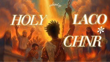 Laco - Holy (Lyrics Video) ft. CHNR