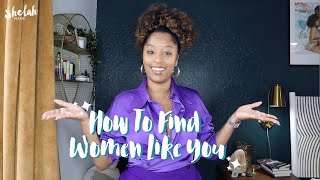 How to Find Women Like You