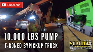 10,000 lbs pump Tboned by pickup truck.