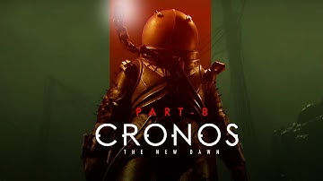 Cronos The New Dawn Gameplay Part 8. (No Commentary) With Mods