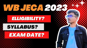 WB JECA 2023 | Elligibility | Syllabus | Question Pattern | Date of Examination