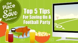 Offers.com Top 5 Tips for Saving on a Football party