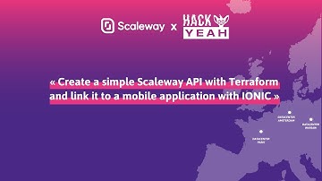 WEBINAR | Create a simple Scaleway API with Terraform and link it to a mobile application with IONIC