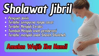 Sholawat Nabi penguat Janin-Sholawat Untuk Ibu Hamil Dan Bayi Dalam Kandungan, Anak Sholeh Sholawat