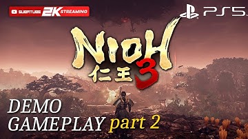 NIOH 3 Alpha Demo Gameplay Part 2 FINAL - Playstation 5