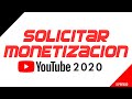 Solicitar la monetizacion 2020 en Youtube y preguntas frecuentes