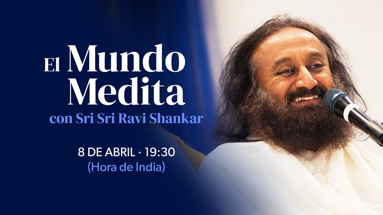 Energiza tu cuerpo y tu mente - Poderosa Meditación guiada con Sri Sri ...
