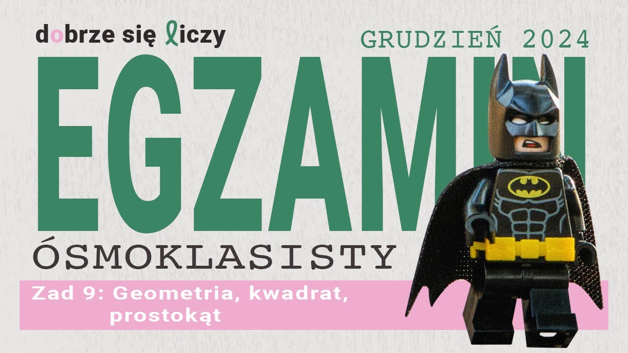 Egzamin ósmoklasisty grudzień 2024 zadanie 9 - geometria, kwadrat, prostokąt