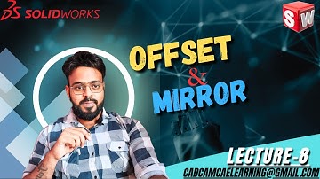 LECTURE- 8 || OFFSET & MIRROR Lecture On Solidworks || Complete Solidworks Tutorial in Hindi