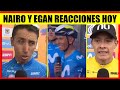 NAIRO Quintana EGAN Bernal REACCIONES 3 ETAPA TOUR COLOMBIA 2024