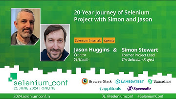 20-Year Journey of Selenium Project with Simon Stewart & Jason Huggins #SeleniumConf 2024