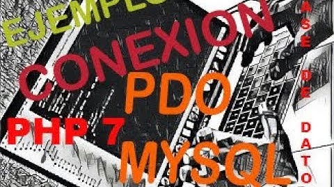 como hacer la conexion  pdo php 7 ejemplo 2017!!!!