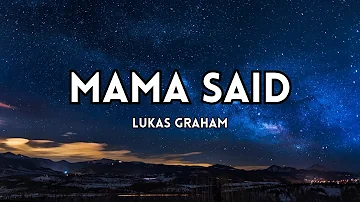 LUKAS GRAHAM - MAMA SAID (Lyrics)