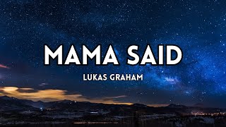 LUKAS GRAHAM - MAMA SAID (Lyrics)