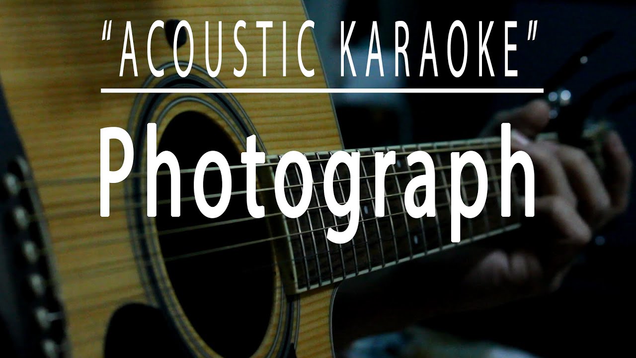Photograph - Ed Sheeran (Acoustic karaoke)