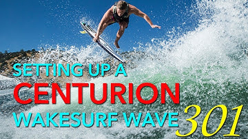 Setting up a Centurion Wakesurf Wave 301