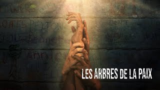 Bande annonce Les arbres de la paix 