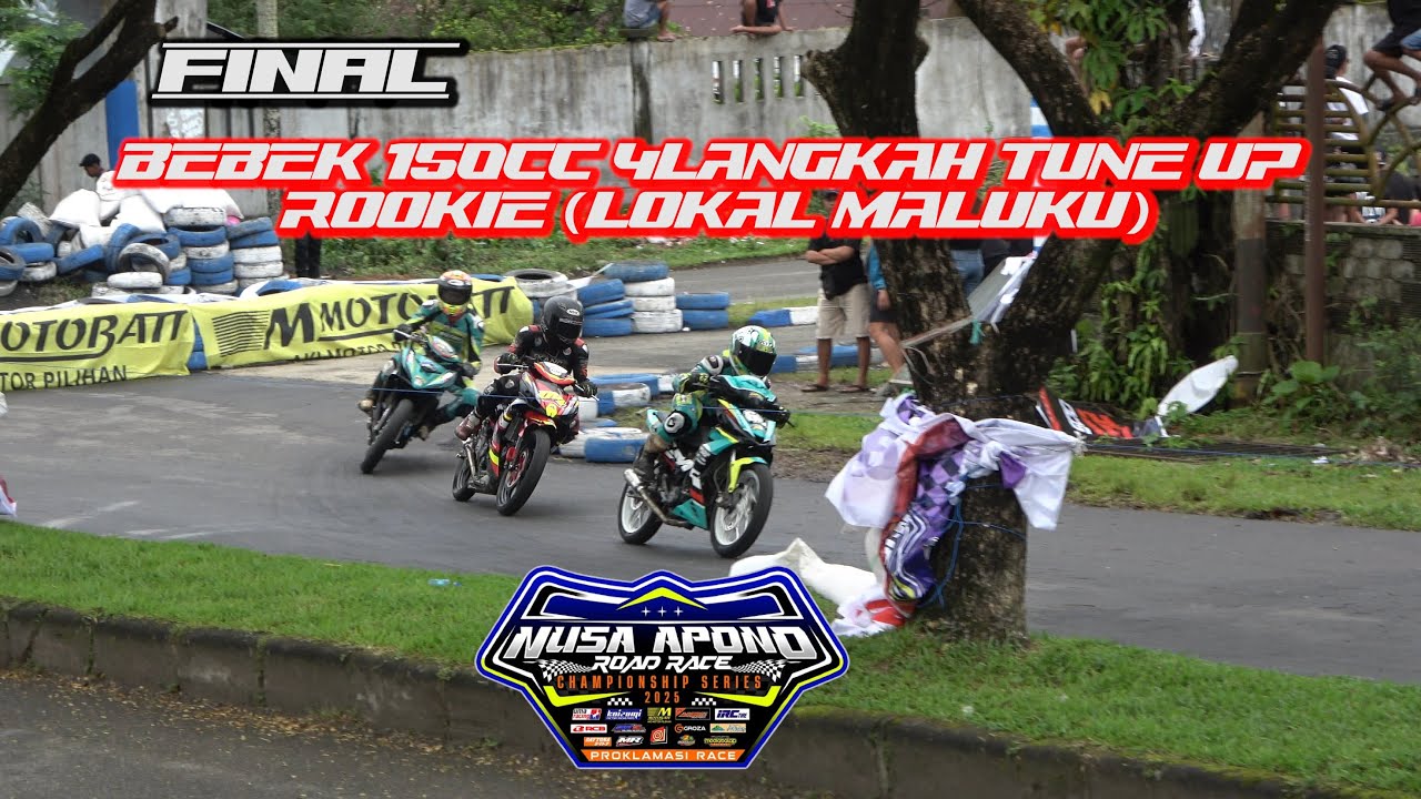 FINAL - BEBEK 150cc 4LANGKAH TUNE UP ROOKIE (LOKAL MALUKU). NUSA APONO ROAD RACE CHAMPIONSHIP SERIES