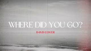 D4vd - Where Did You Go? (Cover)
