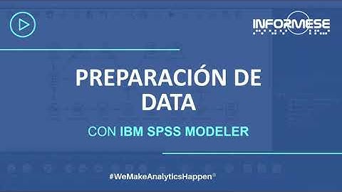 Tutorial: Preparación datos con IBM SPSS Modeler